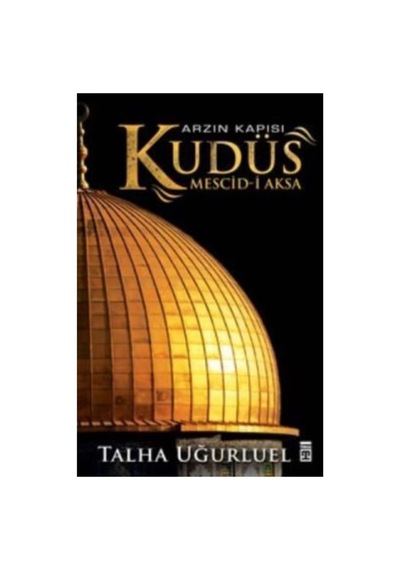 Inları- Arzın Kapısı Kudüs- Talha Uğurluel