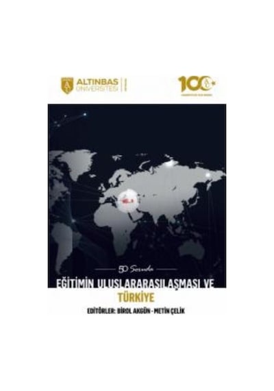 50 Soruda Eğitimin Uluslararasılaşması ve Türkiye- Altınbaş Üniversitesi Yayınları