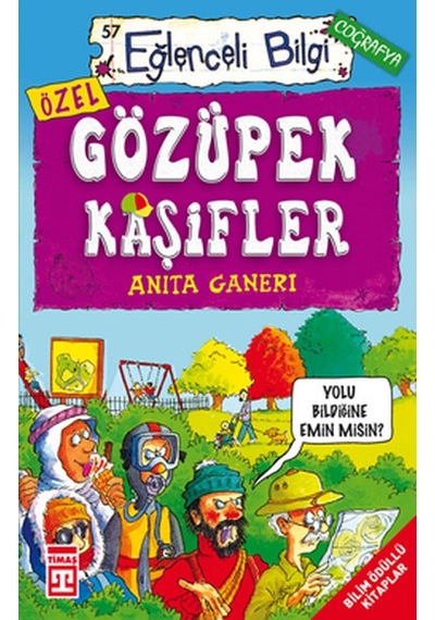 Eğlenceli Bilgi (Coğrafya) - Gözüpek Kaşifler - Anita Ganeri - Timaş Yayınları