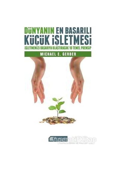 Dünyanın En Başarılı Küçük İşletmesi - Michael Gerber - Akılçelen Kitaplar