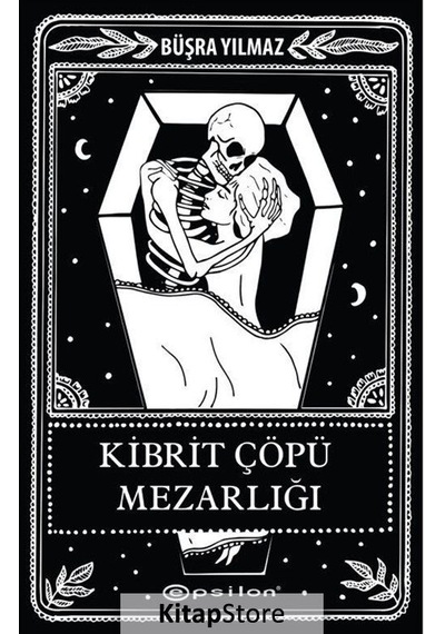Kitapstore Kibrit Çöpü Mezarlığı / Ölüme Fısıldayan Adam 2 / Büşra Yılmaz