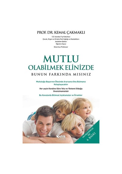 Mutlu Olabilmek Elinizde Bunun Farkında Mısınız - Kemal Çakmaklı