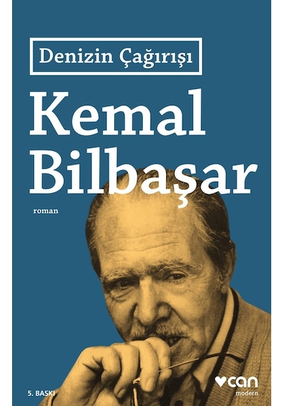 Denizin Çağırışı -  Kemal Bilbaşar - Can Yayınları