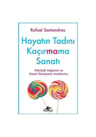 Hayatın Tadını Kaçırmama Sanatı