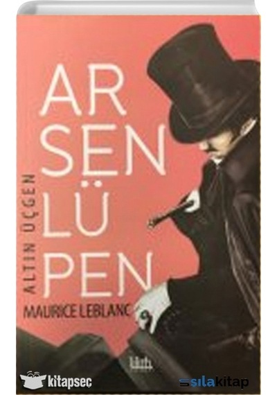 Arsen Lüpen Altın Üçgen Maurice Leblanc Lilith Yayınevi