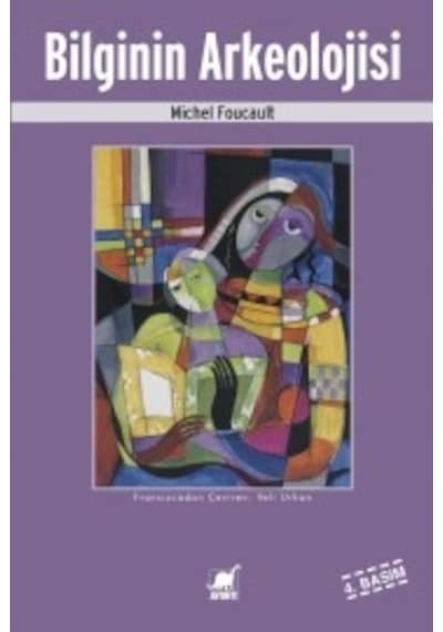 Bilginin Arkeolojisi - Michel Foucault - Ayrıntı Yayınları
