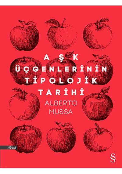 Aşk Üçgenlerinin Tipolojik Tarihi - Alberto Mussa - Everest Yayınları