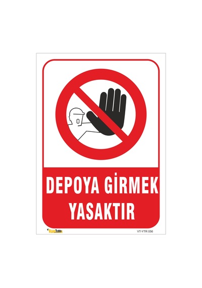 DEPOYA GİRMEK YASAKTIR LEVHASI