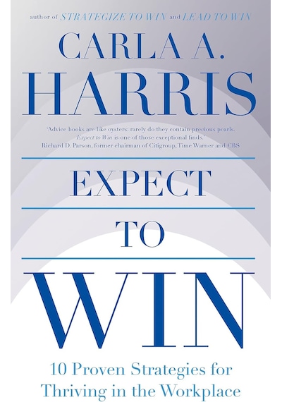 Expect To Win: 10 Proven Strategies For Thriving İn The Workplace