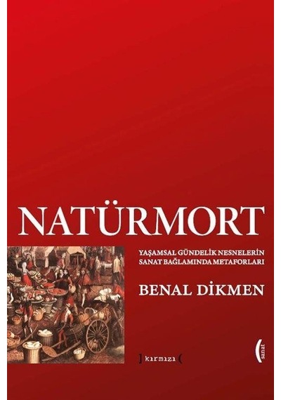 Natürmort - Benal Dikmen - Kırmızı Yayınları