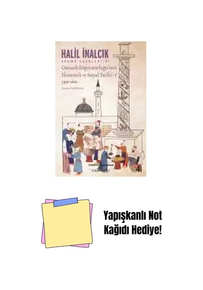 Osmanlı İmparatorluğu Nun Ekonomik Ve Sosyal Tarihi I / 1300-1600 + Yapışkanlı Not Kağıdı