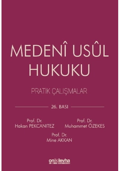 Medeni Usul Hukuku Pratik Çalışmalar - Hakan Pekcanıtez, Muhammet Özekes, Mine Akkan