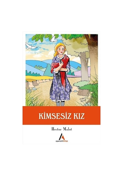 Kimsesiz Kız - Hector Malot - Aperatif Kitap