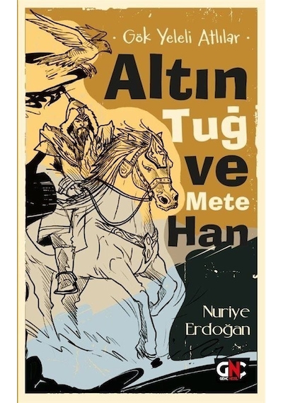 Altın Tuğ ve Mete Han - Gök Yeleli Atlılar - Nuriye Erdoğan - Genç Nesil