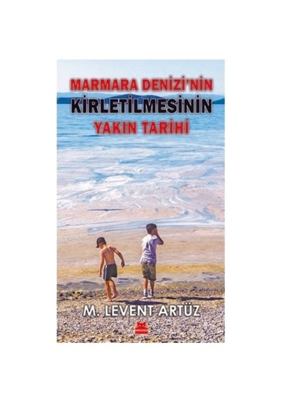 Marmara Denizi'nin Kirletilmesi Üzerine Tarihsel Çalışma