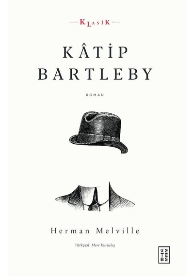Katip Bartleby - Herman Melville - Ketebe