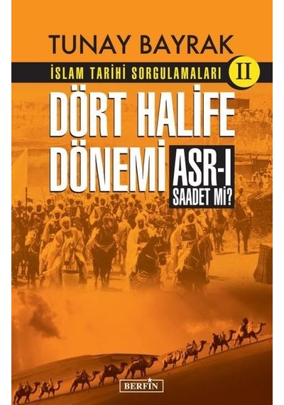 Dört Halife Dönemi - İslam Tarihi Sorgulamaları 2