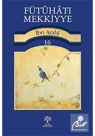 Fütuhat-ı Mekkiyye 16 - Muhyiddin İbnü'l Arabi - Litera