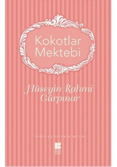 Kokotlar Mektebi - Hüseyin Rahmi Gürpınar - Bilge Kültür Sanat