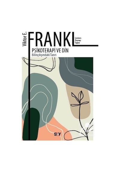Psikoterapi ve Din - Viktor Emil Frankl - Say Yayınları