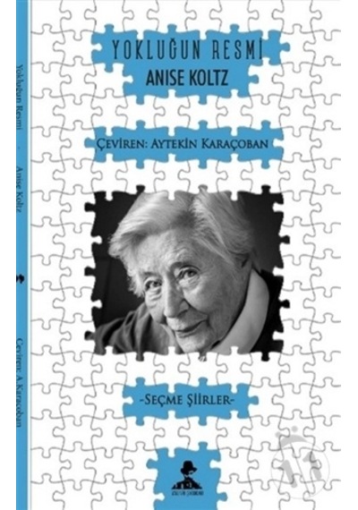 Yokluğun Resmi - Anise Koltz - İmgenin Çocukları