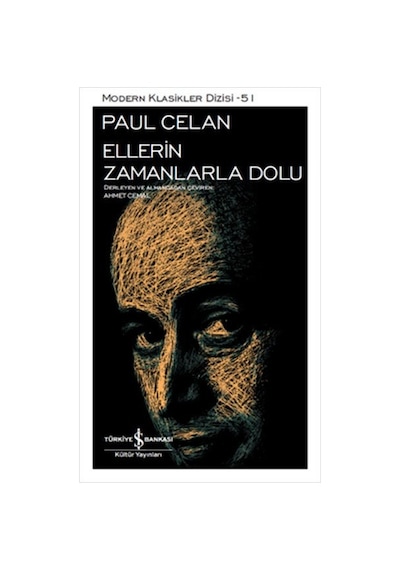 Ellerin Zamanlarla Dolu - Paul Celan - İş Bankası Kültür Yayınları