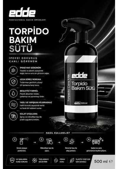 Edde Araba Araç Oto Torpido Bakım Sütü 500 Ml Oto Detailing 1