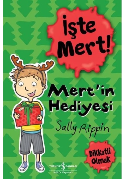 İşte Mert! Mert'in Hediyesi - Sally Rippin - İş Bankası Kültür Yayınları