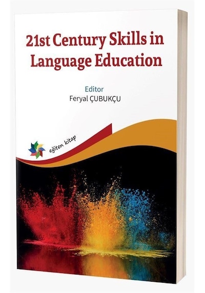 21st Century Skills in Language Education / Prof. Dr. Feryal Çubukçu