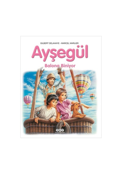 Ayşegül 45 - Balona Biniyor- Yapı Kredi Yayınları