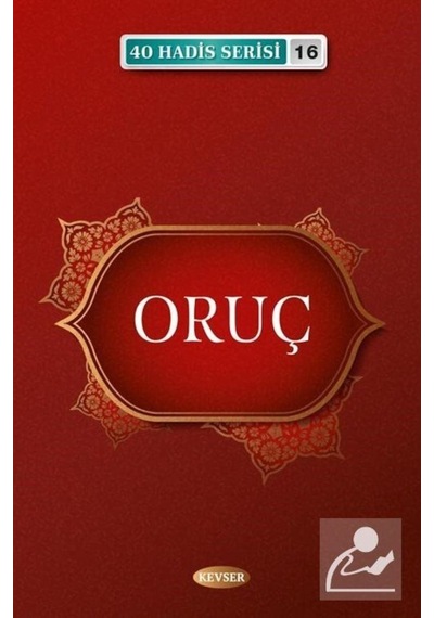 Oruç (40 Hadis Serisi 16) / Musa Aydın 9786257910415