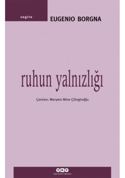 Ruhun Yalnızlığı - Eugenio Borgna - Yapı Kredi Yayınları