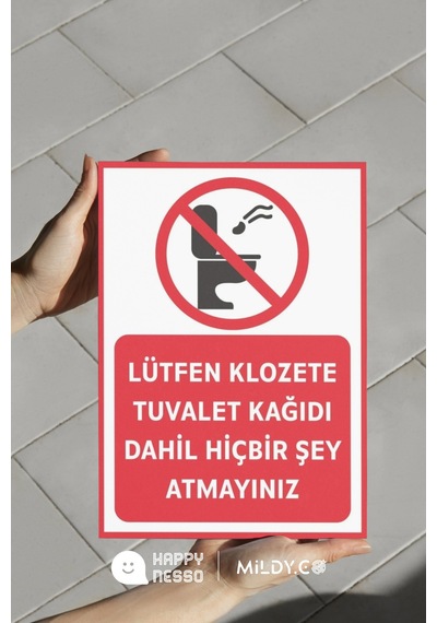 Lütfen Klozete Tuvalet Kağıdı Dahil Hiçbir Şey Atmayınız Uyarı Levhası 25x35 Cm