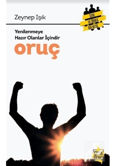 Yenilenmeye Hazır Olanlar İçin Oruç / Zeynep Işık 9786052152607