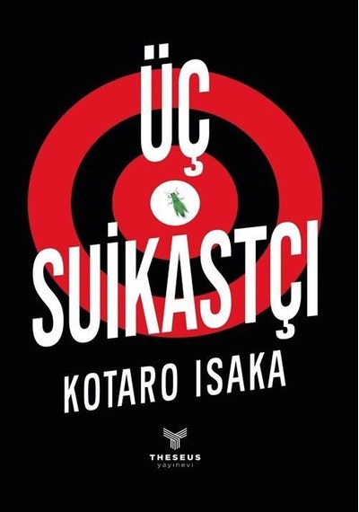 Üç Suikastçı - Kotaro Isaka - Theseus Yayınevi
