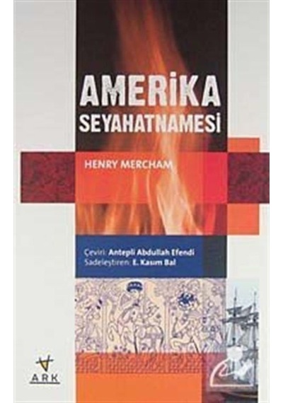 Amerika Seyahatnamesi - Henry Mercham - Ark Kitapları