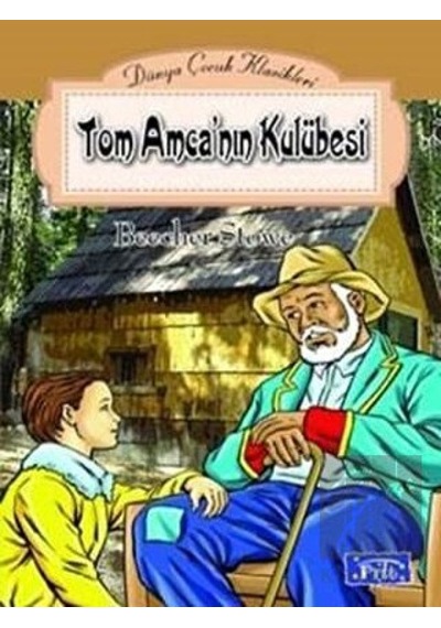 Tom Amca’nın Kulübesi Parıltı Yayınları  -  Parıltı Yayınları