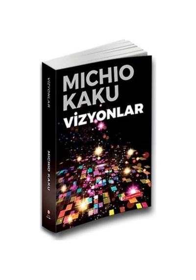 Vizyonlar  - Michio Kaku  - ODTÜ Yayıncılık
