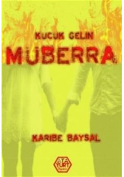 Küçük Gelin Müberra - Karibe Baysal - Atayurt Yayınevi