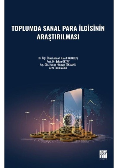 Toplumda Sanal Para İlgisinin Araştırılması / Erkan Oktay