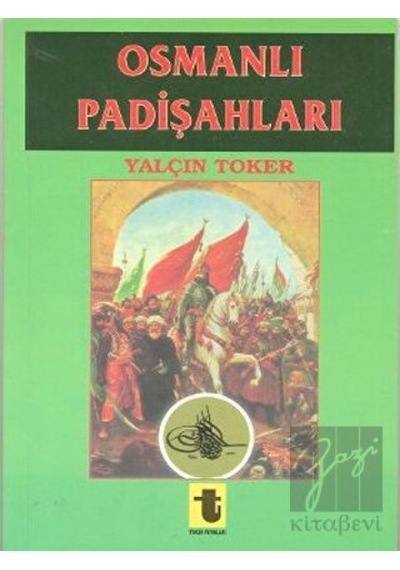 Osmanlı Padişahları -  Toker Yayınları