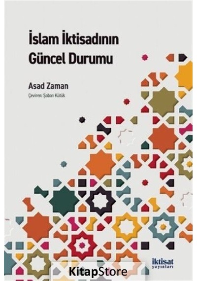İslam İktisadının Güncel Durumu  - Asad Zaman  - İktisat Yayınları