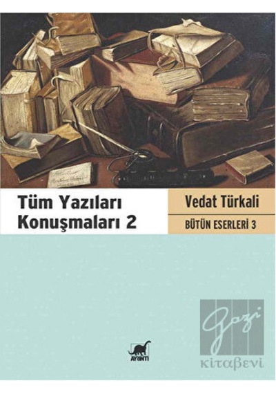 Tüm Yazıları Konuşmaları 2 - Vedat Türkali Bütün Eserleri 3 - Vedat Türkali - Ayrıntı Yayınları