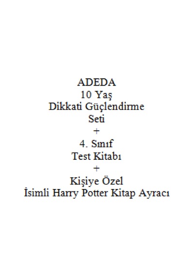 Adeda 10 Yaş Dikkati Güçlendirme Seti + 4. Sınıf Test Kitabı + Kişiye Özel İsimli Harry Potter Kitap Ayracı