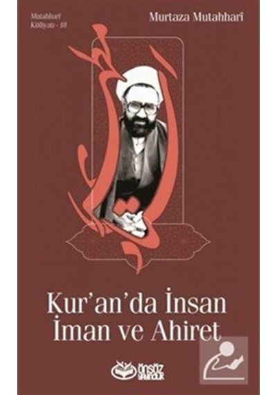 Kur'an'da İnsan İman Ve Ahiret / Murtaza Mutahhari