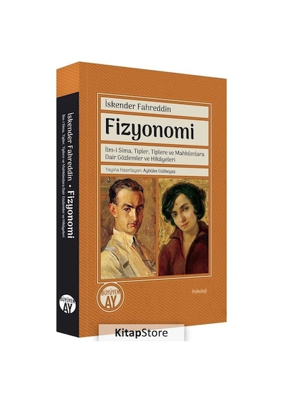 Fizyonomi - İlm-i Sima Tipler Tiplere ve Mahkumlara Dair Gözlemler ve Hikayeler - İskender Fahreddin - Büyüyenay Yayınları