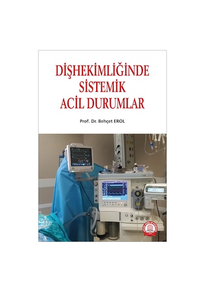 Diş Hekimliğinde Sistemik Acil Durumlar - Behçet Erol - Ankara Nobel Tıp