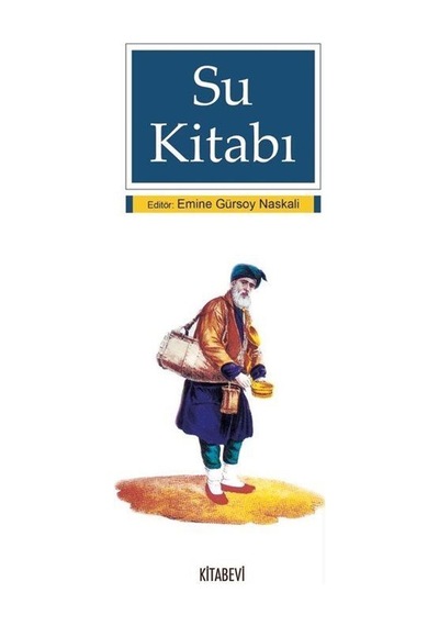 Su Kitabı - Emine Gürsoy Naskali - Kitabevi Yayınları