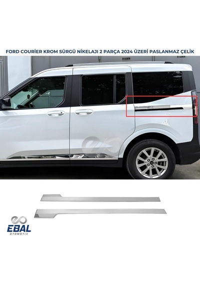 Ford Tourneo Courıer 2024 Üzeri Sürgü Nikelajı 2 Parça Paslanmaz Çelik