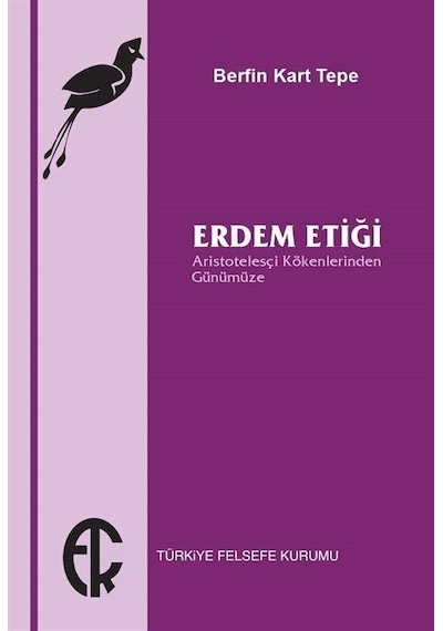 Erdem Etiği / Berfin Kart Tepe